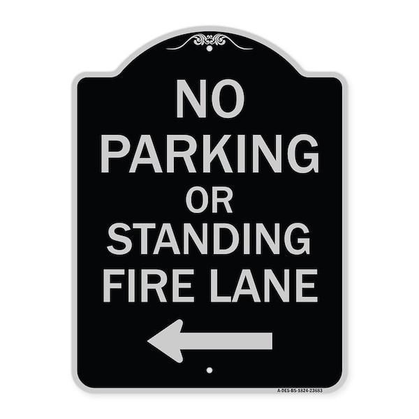 Signmission No Parking or Standing Fire Lane W/ Left Arrow Heavy-Gauge Aluminum Sign, 24" x 18", BS-1824-23683 A-DES-BS-1824-23683 - main